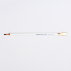 white pencil with imprint 'THE BETTER ANGELS OF OUR NATURE' on a white background
